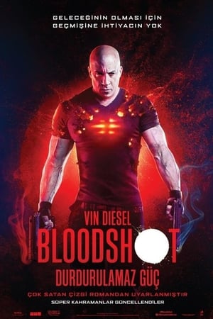 Bloodshot: Durdurulamaz Güç izle