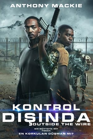 Kontrol Dışında – Outside the Wire izle