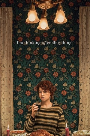 Her Şeyi Bitirmeyi Düşünüyorum – I’m Thinking of Ending Things izle