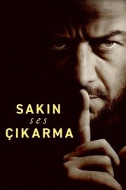 Sakın Ses Çıkarma izle